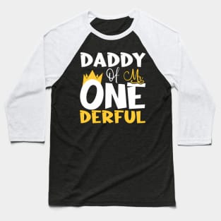 Daddy Of Mr One Derful Wonderful 1St Baseball T-Shirt